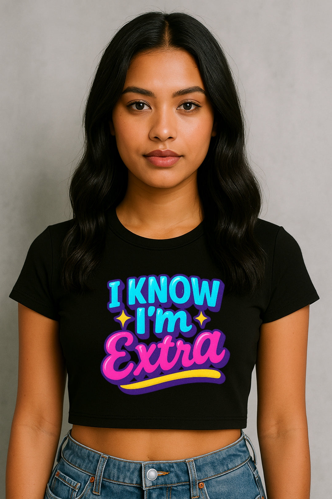 "I Know I'm Extra" - Crop Top